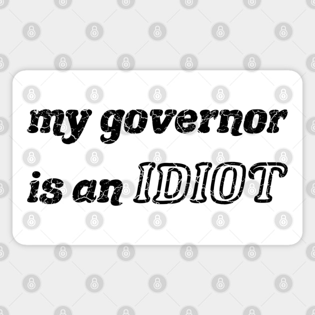 My Governor Is An Idiot black Sticker by MarYouLi